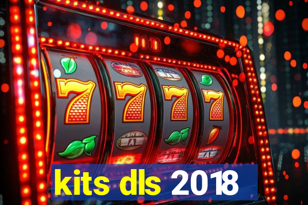 kits dls 2018